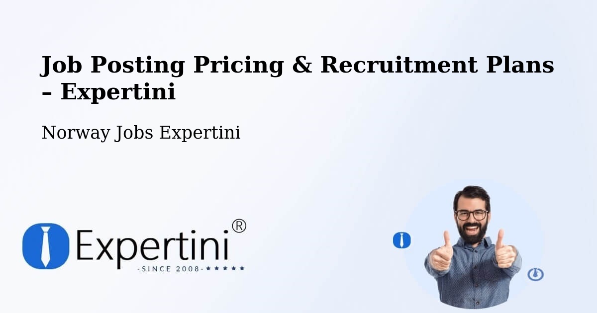 Job Posting Pricing & Recruitment Plans – Gaupne - Gaupne, Norway Jobs Expertini